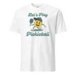 T-Shirt PickleBall | Let's Play